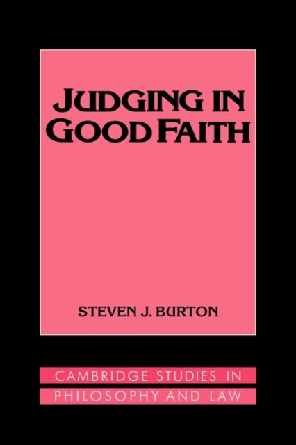 Book cover of: Judging in Good Faith. By: Steven J. Burton