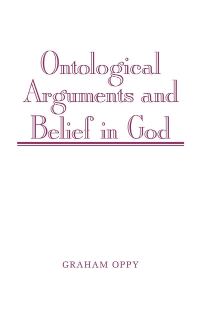 Book cover of: Ontological Arguments and Belief in God