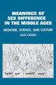 Book cover of: Meanings of Sex Difference in the Middle Ages. By: Joan Cadden