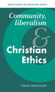 Book cover of: Community, Liberalism and Christian Ethics