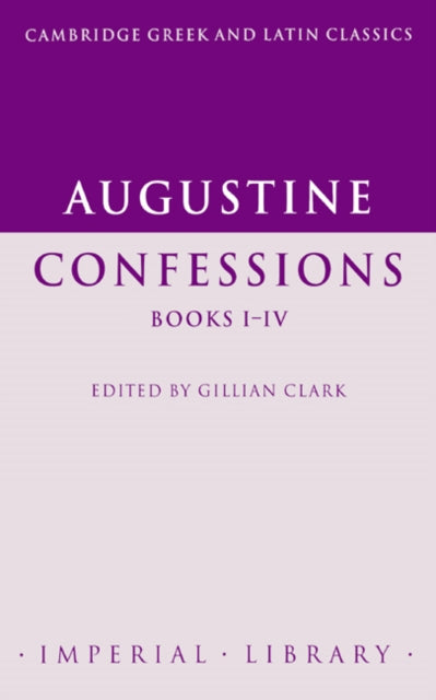 Augustine: Confessions Books I–IV