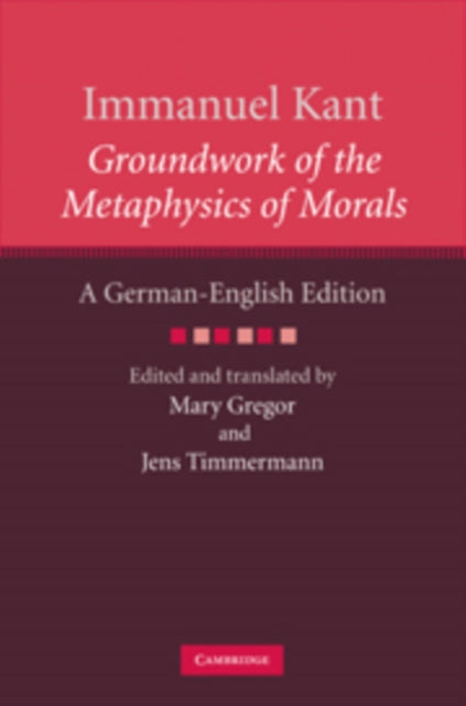 Book cover of: Immanuel Kant: Groundwork of the Metaphysics of Morals. By: Immanuel Kant