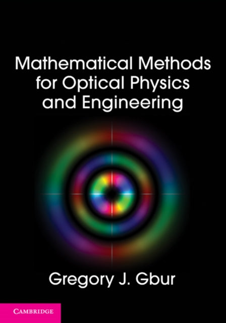 Book cover of: Mathematical Methods for Optical Physics and Engineering. By: Greg Gbur