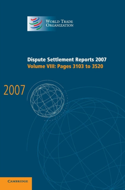 Book cover of: Dispute Settlement Reports 2007: Volume 8, Pages 3103-3520