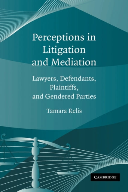 Book cover of: Perceptions in Litigation and Mediation. By: Tamara Relis
