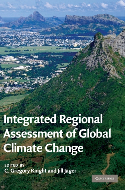 Book cover of: Integrated Regional Assessment of Global Climate Change. By: C. Gregory Knight