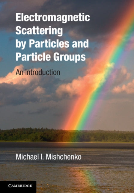 Book cover of: Electromagnetic Scattering by Particles and Particle Groups