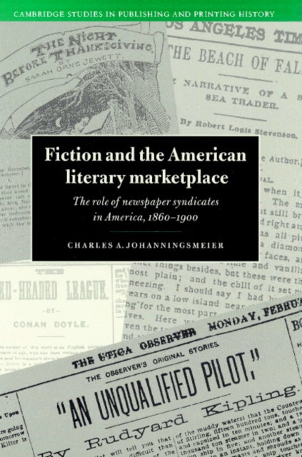 Book cover of: Fiction and the American Literary Marketplace. By: Charles Johanningsmeier