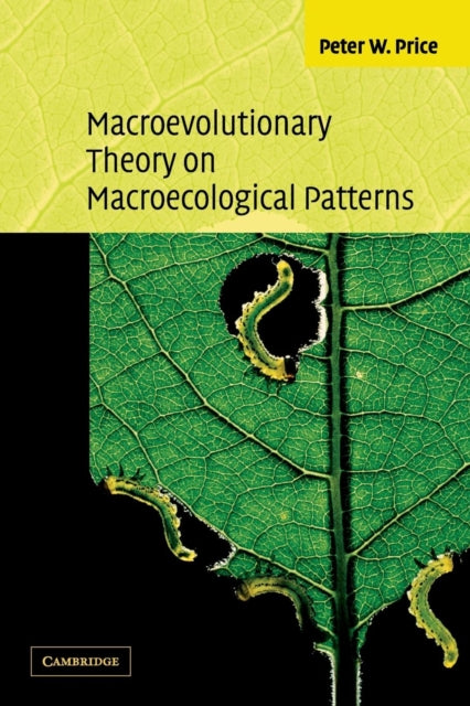Book cover of: Macroevolutionary Theory on Macroecological Patterns. By: Peter W. Price