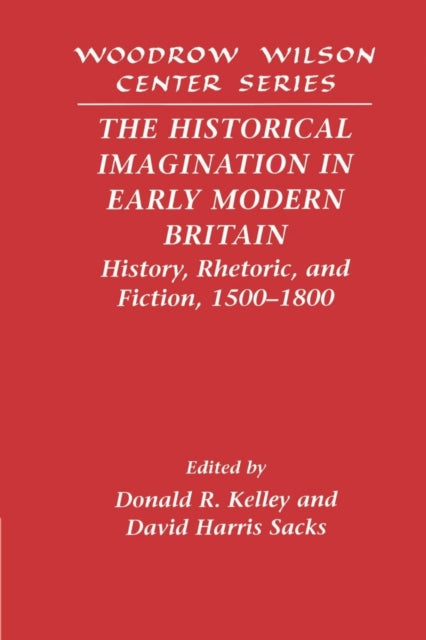 Book cover of: Historical Imagination in Early Modern Britain