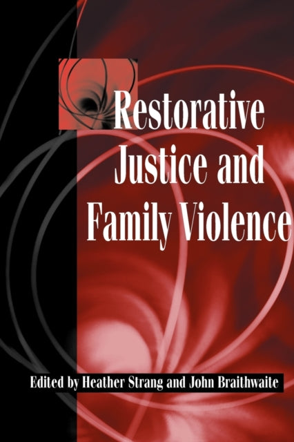 Book cover of: Restorative Justice and Family Violence