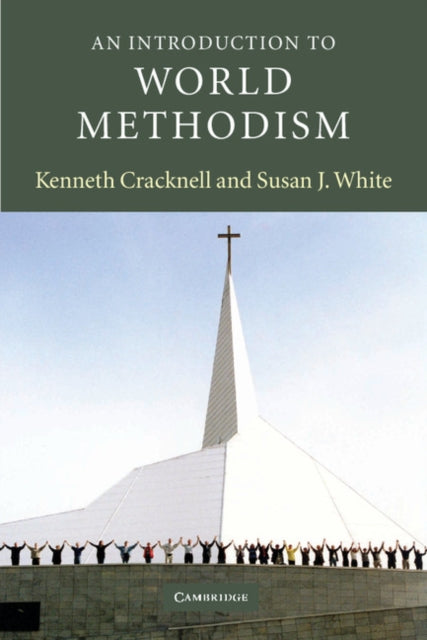 Book cover of: Introduction to World Methodism. By: Kenneth Cracknell