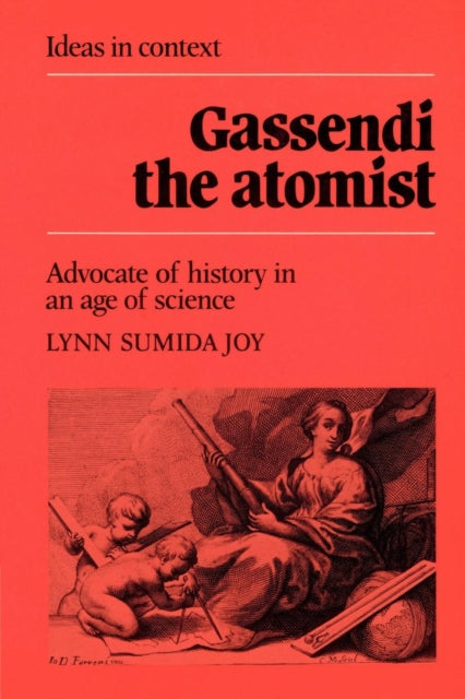 Book cover of: Gassendi the Atomist. By: Lynn Sumida Joy