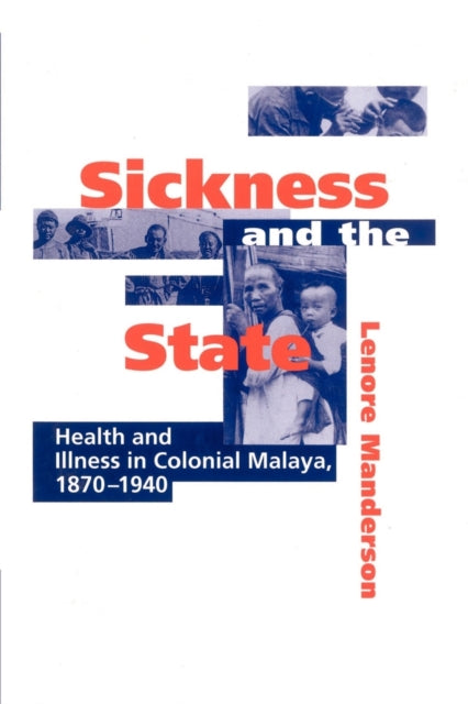 Book cover of: Sickness and the State. By: Lenore Manderson