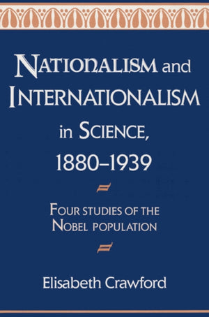 Nationalism and Internationalism in Science, 1880–1939