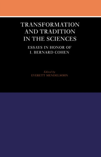 Book cover of: Transformation and Tradition in the Sciences. By: Everett Mendelsohn