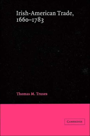 Irish-American Trade, 1660–1783