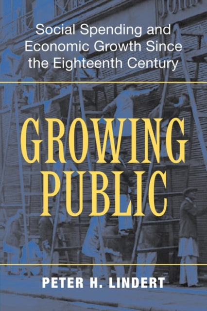 Book cover of: Growing Public: Volume 1, The Story. By: Peter H. Lindert
