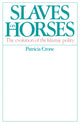 Book cover of: Slaves on Horses. By: Patricia Crone