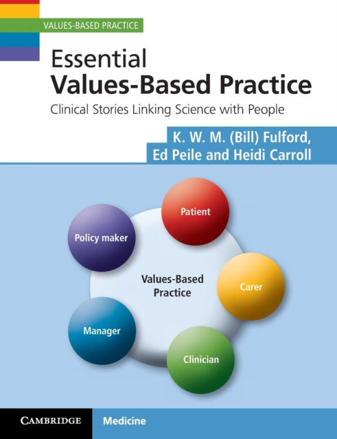 Book cover of: Essential Values-Based Practice. By: K. W. M. Fulford