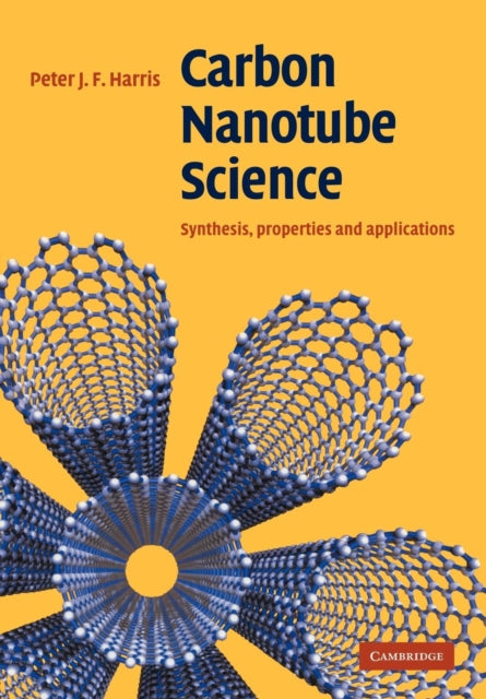 Book cover of: Carbon Nanotube Science. By: Peter J. F. Harris