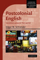 Book cover of: Postcolonial English. By: Edgar W. Schneider