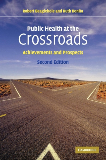 Book cover of: Public Health at the Crossroads. By: Robert Beaglehole