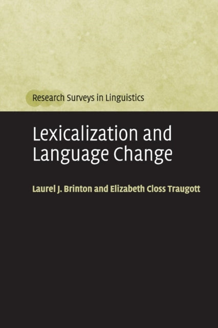 Book cover of: Lexicalization and Language Change. By: Laurel J. Brinton