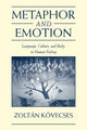 Book cover of: Metaphor and Emotion. By: Zoltán Kövecses