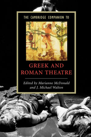 Cambridge Companion to Greek and Roman Theatre
