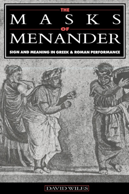 Book cover of: Masks of Menander. By: David Wiles