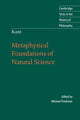 Book cover of: Kant: Metaphysical Foundations of Natural Science. By: Kant