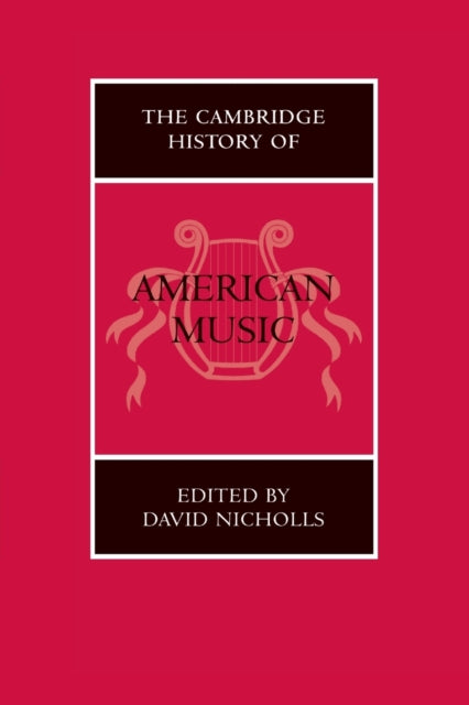 Book cover of: Cambridge History of American Music. By: David Nicholls