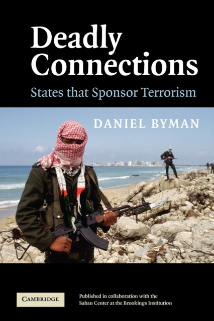 Book cover of: Deadly Connections. By: Daniel Byman