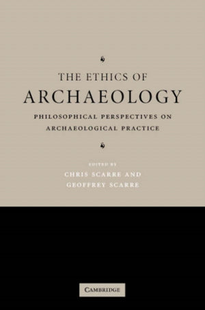 The Ethics of Archaeology