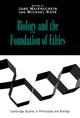 Book cover of: Biology and the Foundations of Ethics