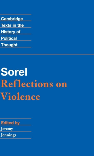 Book cover of: Sorel: Reflections on Violence. By: Georges Sorel