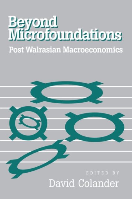 Book cover of: Beyond Microfoundations. By: David Colander