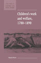 Book cover of: Children's Work and Welfare 1780–1890