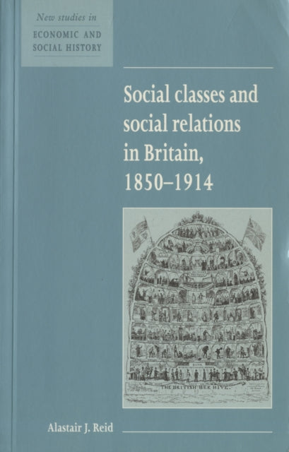 Book cover of: Social Classes and Social Relations in Britain 1850–1914