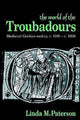 Book cover of: World of the Troubadours. By: Linda M. Paterson