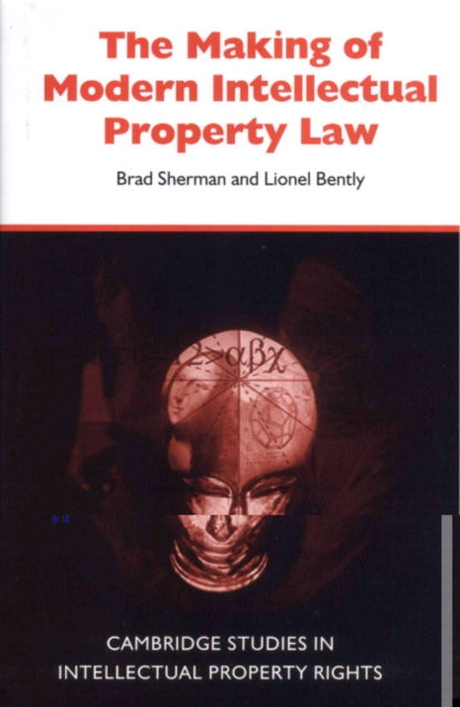 Book cover of: Making of Modern Intellectual Property Law
