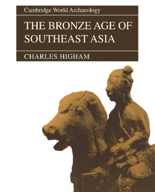 Book cover of: Bronze Age of Southeast Asia