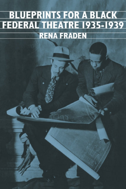 Book cover of: Blueprints for a Black Federal Theatre. By: Rena Fraden