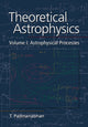 Book cover of: Theoretical Astrophysics: Volume 1, Astrophysical Processes. By: T. Padmanabhan