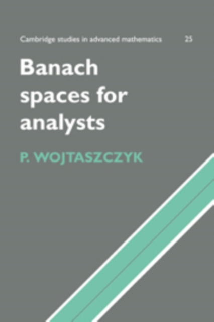 Book cover of: Banach Spaces for Analysts. By: P. Wojtaszczyk