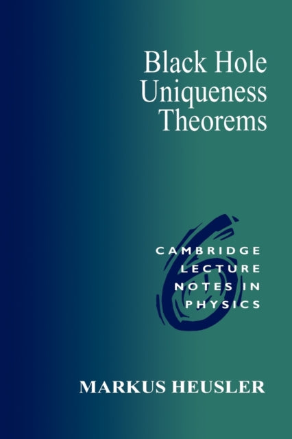 Book cover of: Black Hole Uniqueness Theorems