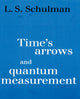 Book cover of: Time's Arrows and Quantum Measurement
