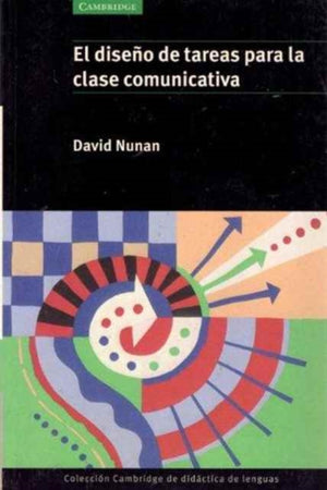El Diseno De Tareas Para La Clase Communicativa