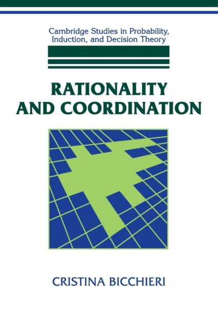 Book cover of: Rationality and Coordination. By: Cristina Bicchieri